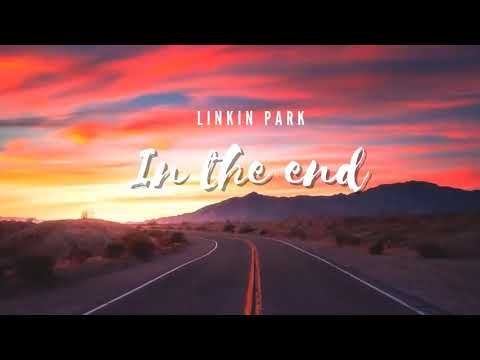 Vietsub | In The End - Linkin Park | Lyrics Video