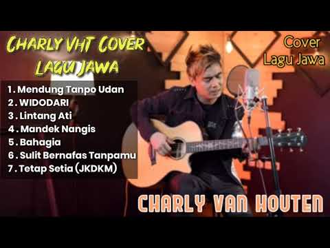 CHARLY VAN HOUTEN COVER LAGU JAWA || Mendung tanpo udan, widodari.