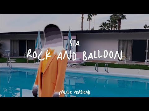 Sia - Rock And Balloon (Male Version)