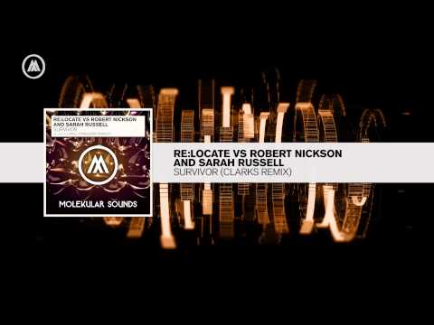 Re:Locate vs Robert Nickson and Sarah Russell - Survivor (Clarks Remix) - UCsoHXOnM64WwLccxTgwQ-KQ