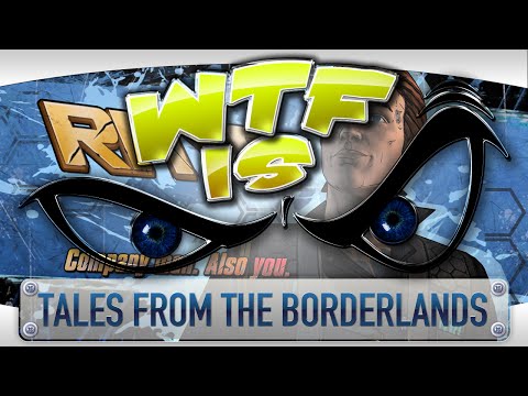 ► WTF Is... -  Tales from the Borderlands (Episode 1) ? - UCy1Ms_5qBTawC-k7PVjHXKQ