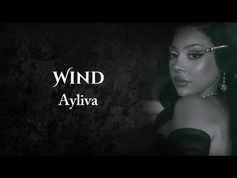 AYLIVA - Wind [Lyrics]