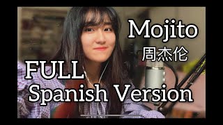 (FULL Spanish Cover w/ rap) Mojito - Jay Chou Cover 完整西班牙语版 (带rap) Mojito 翻唱 - 周杰伦新单