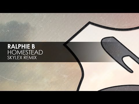 Ralphie B - Homestead (Skylex Remix) - UCvYuEpgW5JEUuAy4sNzdDFQ