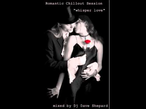 Relax Music Chillout Session-WHISPER LOVE mixed by Dj Dave Shepard - UC9x0mGSQ8PBABq-78vsJ8aA