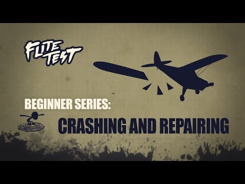 Flite Test : RC Planes for Beginners: Crashing and Repairing - Beginner Series - Ep. 9 - UC9zTuyWffK9ckEz1216noAw