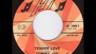 Tommy Jay - Tender love