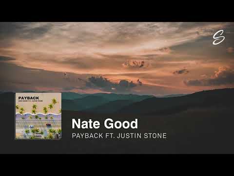 Nate Good - Payback (feat. Justin Stone) - UCqhNRDQE_fqBDBwsvmT8cTg