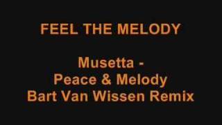 Musetta - Peace & Melody (Bart Van Wissen Remix)
