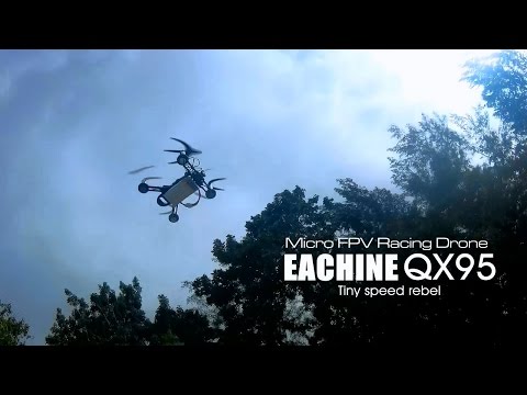 EACHINE QX95 FPV racing drone- Tiny speed rebel! - UC7jd-JN3RitkYxALS7ZOnhA