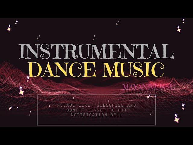 The Best Instrumental Dance Music Playlist