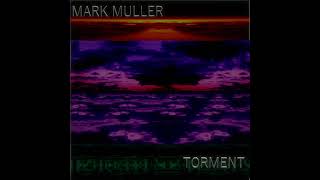 Mark Muller - Torment (Full Album)