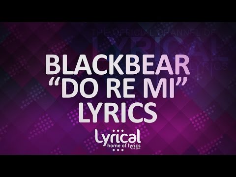 Blackbear - Do Re Mi Lyrics - UCnQ9vhG-1cBieeqnyuZO-eQ