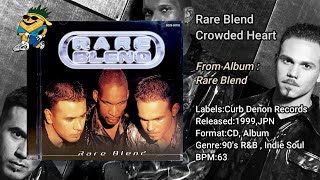 Rare Blend - Crowded Heart 1999 CDS