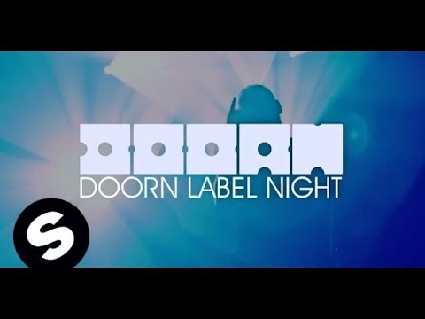 Sander van Doorn presents DOORN Records Label Night (World Tour Kick-Off) - UCpDJl2EmP7Oh90Vylx0dZtA