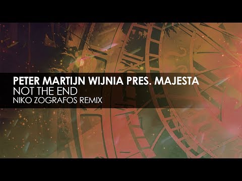 Peter Martijn Wijnia presents Majesta - Not The End (Niko Zografos Remix) - UCvYuEpgW5JEUuAy4sNzdDFQ