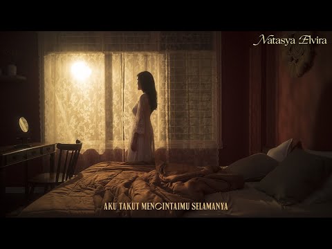 Natasya Elvira - Aku Takut Mencintaimu Selamanya (Official Music Video)