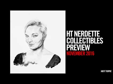 HT Nerdette Collectibles Preview - November 2016 - UCTEq5A8x1dZwt5SEYEN58Uw