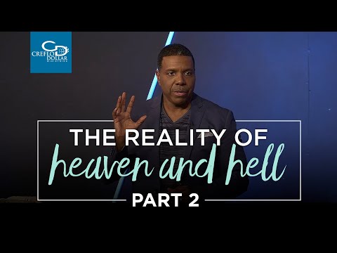 The Reality of Heaven and Hell Pt. 2