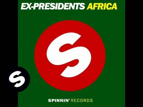 Ex-Presidents - Africa (Club Mix Instrumental) - UCpDJl2EmP7Oh90Vylx0dZtA