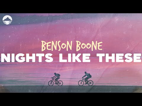 Benson Boone - Nights Like These | Lyrics