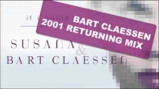 Susana & Bart Claessen - If I Could (Bart Claessen 2001 returning mix) [OFFICIAL]