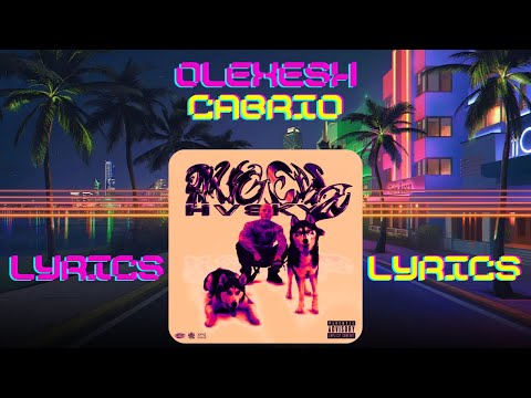 Olexesh - Cabrio LYRICS ☀️