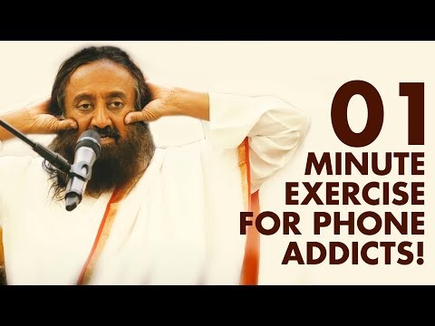 Video - WATCH Health | A Simple 1 Minute Exercise for Those Who Spend Too Much Time On Phone & Laptop by Sri Sri Ravishankar #Gurudev