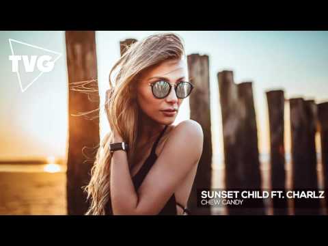 Sunset Child ft. Charlz - Chew Candy (Never Seen Anything Like You) - UCxH0sQJKG6Aq9-vFIPnDZ2A