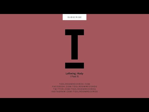 Leftwing : Kody - I Feel It (Original Mix) - UCpiZh3AGeTygzfmUgioOFFg