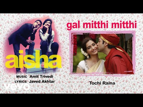 Gal Mitthi Mitthi - Official Audio Song | Aisha| Amit Trivedi| Javed Akhtar - UC3MLnJtqc_phABBriLRhtgQ