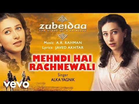 Mehndi Hai Rachnewali - Official Audio Song | Zubeidaa | A.R. Rahman - UC3MLnJtqc_phABBriLRhtgQ