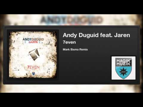 Andy Duguid featuring Jaren - 7even (Mark Sixma Remix) - UCvYuEpgW5JEUuAy4sNzdDFQ