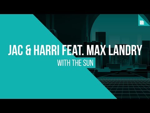 Jac & Harri feat. Max Landry - With The Sun [FREE DOWNLOAD] - UCnhHe0_bk_1_0So41vsZvWw