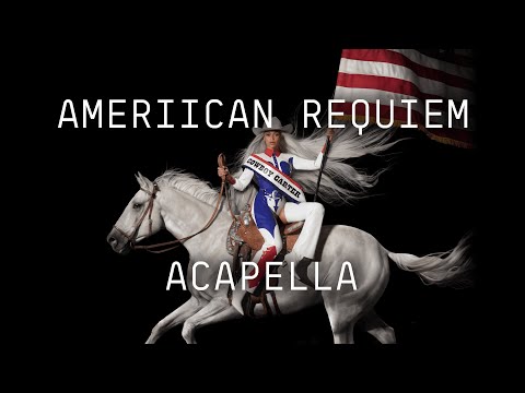 Beyoncé - AMERIICAN REQUIEM (ACAPELLA)