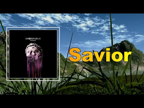 OneRepublic - Savior (Lyrics)