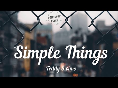 Teddy Swims - Simple Things (Lyrics) HD
