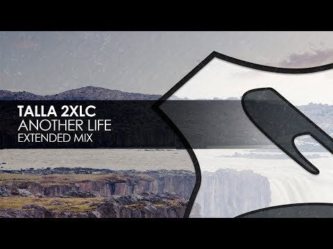 Talla 2XLC - Another Life - UCvYuEpgW5JEUuAy4sNzdDFQ