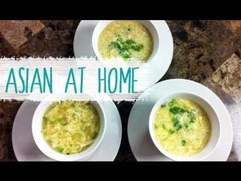 Soup Recipe : Egg Drop Soup : 3 different Styles : Asian at Home - UCIvA9ZGeoR6CH2e0DZtvxzw