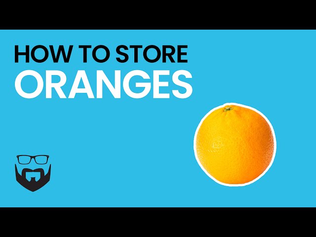 How to Preserve Oranges for Long-Term Storage
