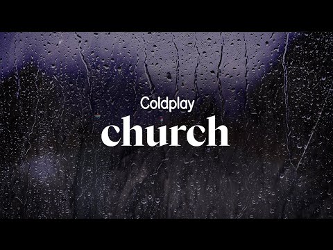 coldplay - church (lyrics)
