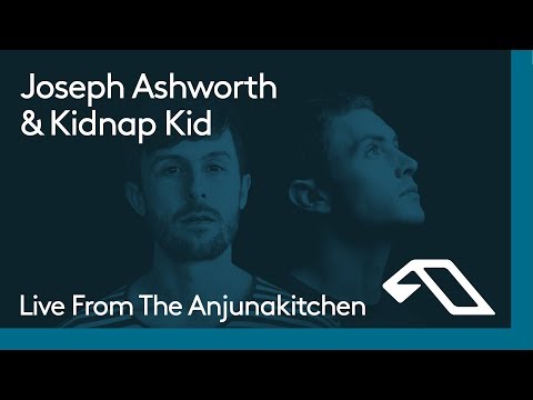 Live From The Anjunakitchen: Joseph Ashworth & Kidnap Kid - UCbDgBFAketcO26wz-pR6OKA