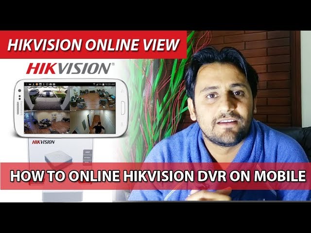 How to View Hikvision CCTV on Mobile