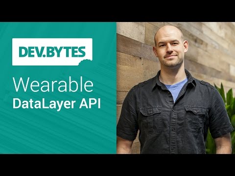 DevBytes: Wearable DataLayer API - UC_x5XG1OV2P6uZZ5FSM9Ttw