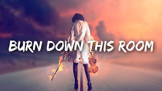 Ruben - Burn Down This Room (Lyrics)