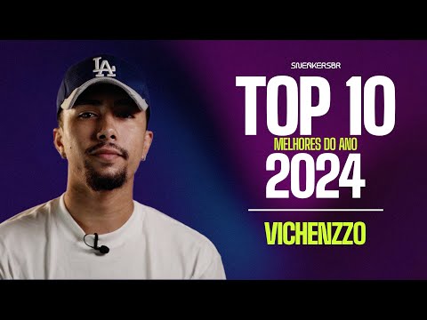 TOP 10 Melhores do Ano 2024 - VICHENZZO