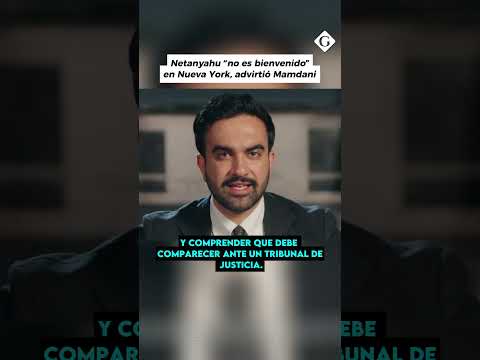 Netanyahu no es bienvenido en Nueva York, advirtió Zohran Mamdani | Gestión Mundo