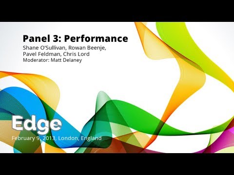 Edge Conference - Panel 3: Performance - UC_x5XG1OV2P6uZZ5FSM9Ttw