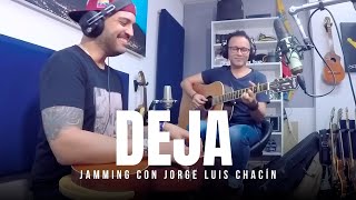 Deja - Jamming con Jorge Luis Chacín