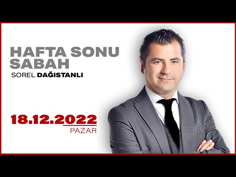#CANLI | Sorel Dağıstanlı ile Hafta Sonu Sabah | 18 Aralık 2022 | #HalkTV